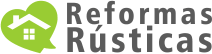 Reformas Rústicas